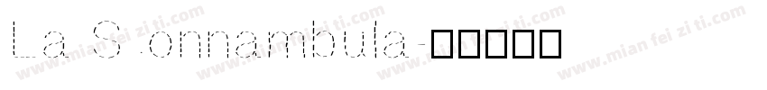 La Sonnambula字体转换